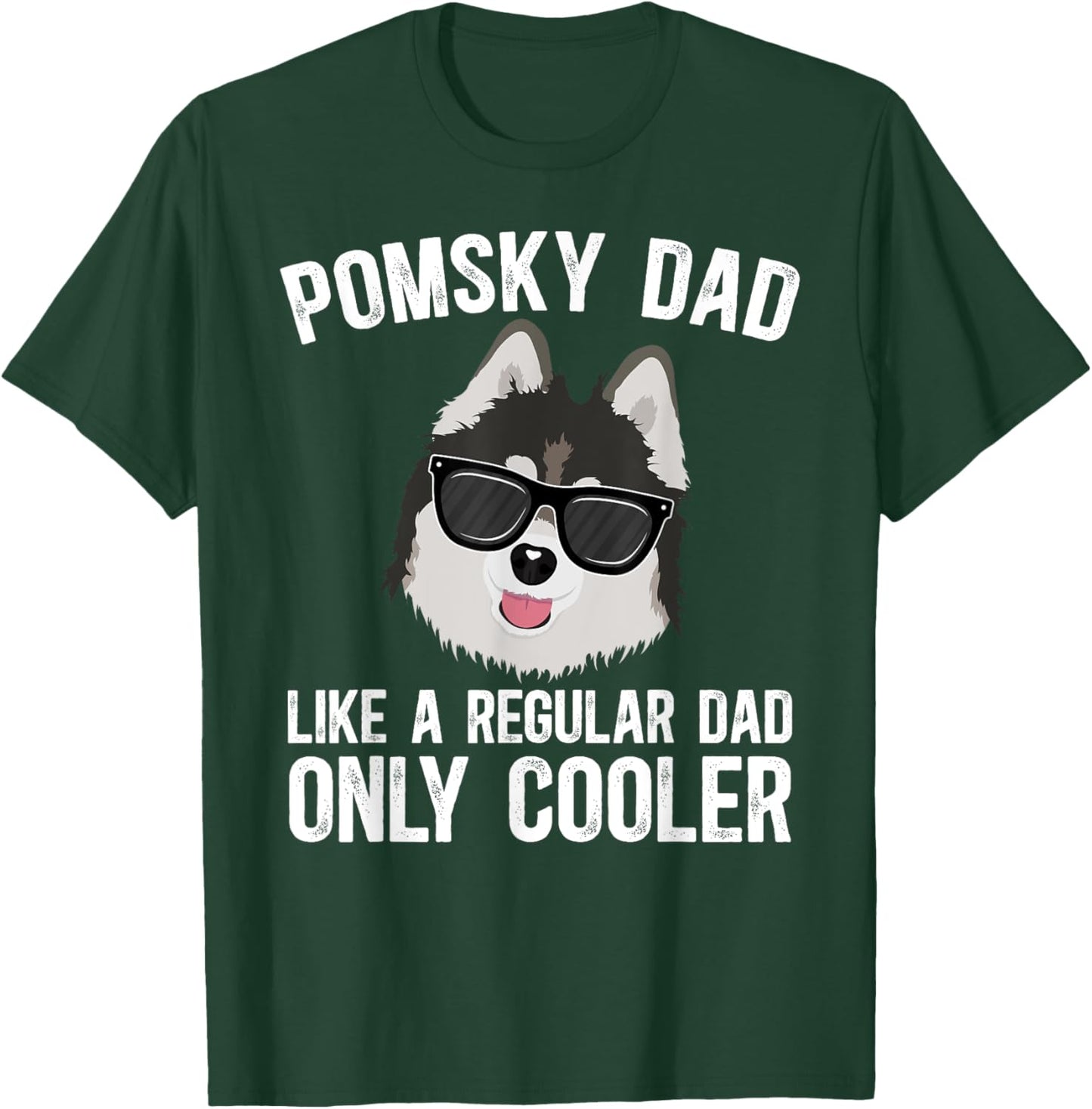 Cool Pomsky Dad Pomsky Owner Pomsky Lover T-Shirt - T-Shirt | Forest
