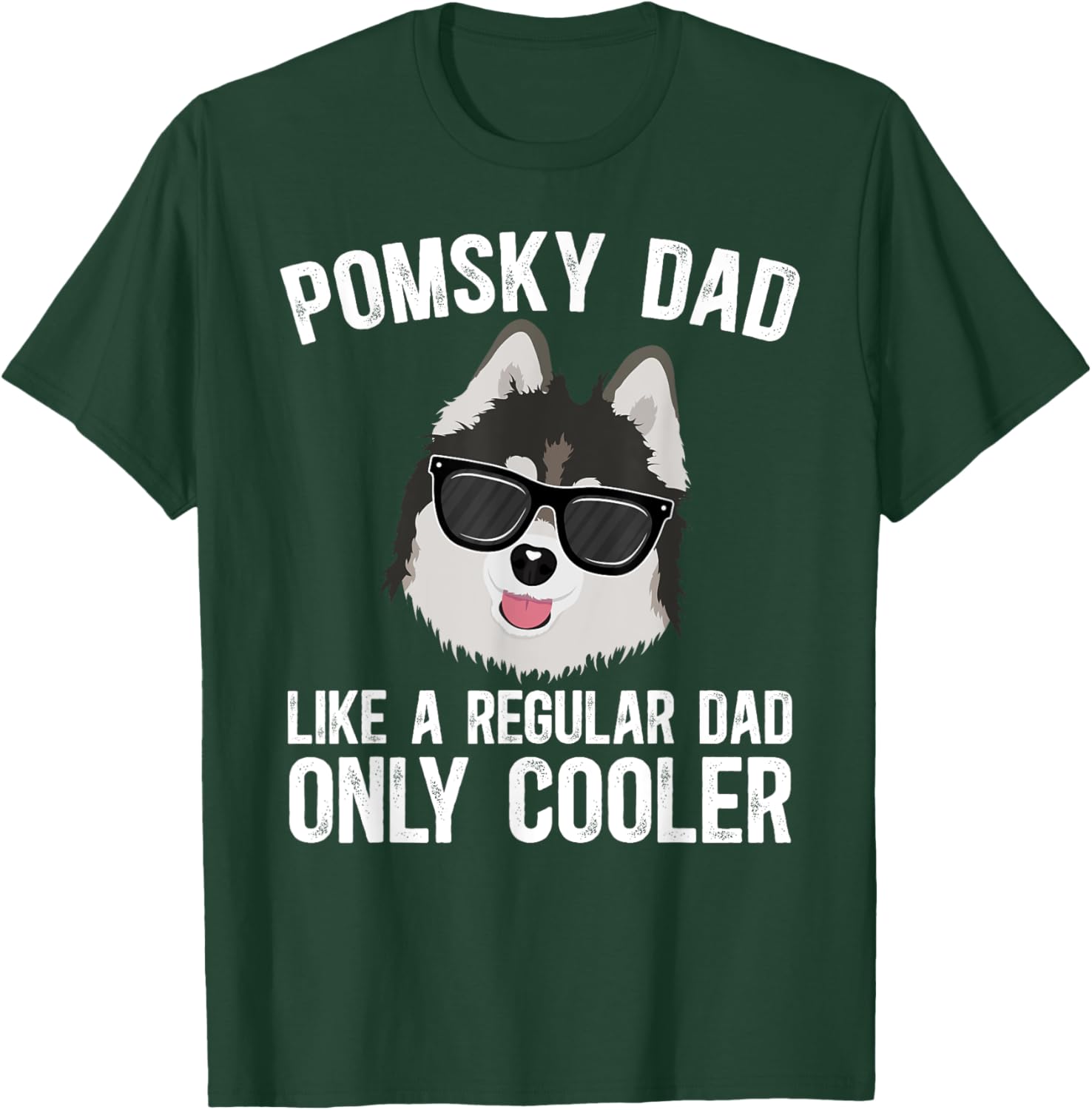 Cool Pomsky Dad Pomsky Owner Pomsky Lover T-Shirt - T-Shirt | Forest