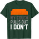 My Couch Pulls Out I Don't Offensive Saying T-Shirt - T-Shirt | Forest