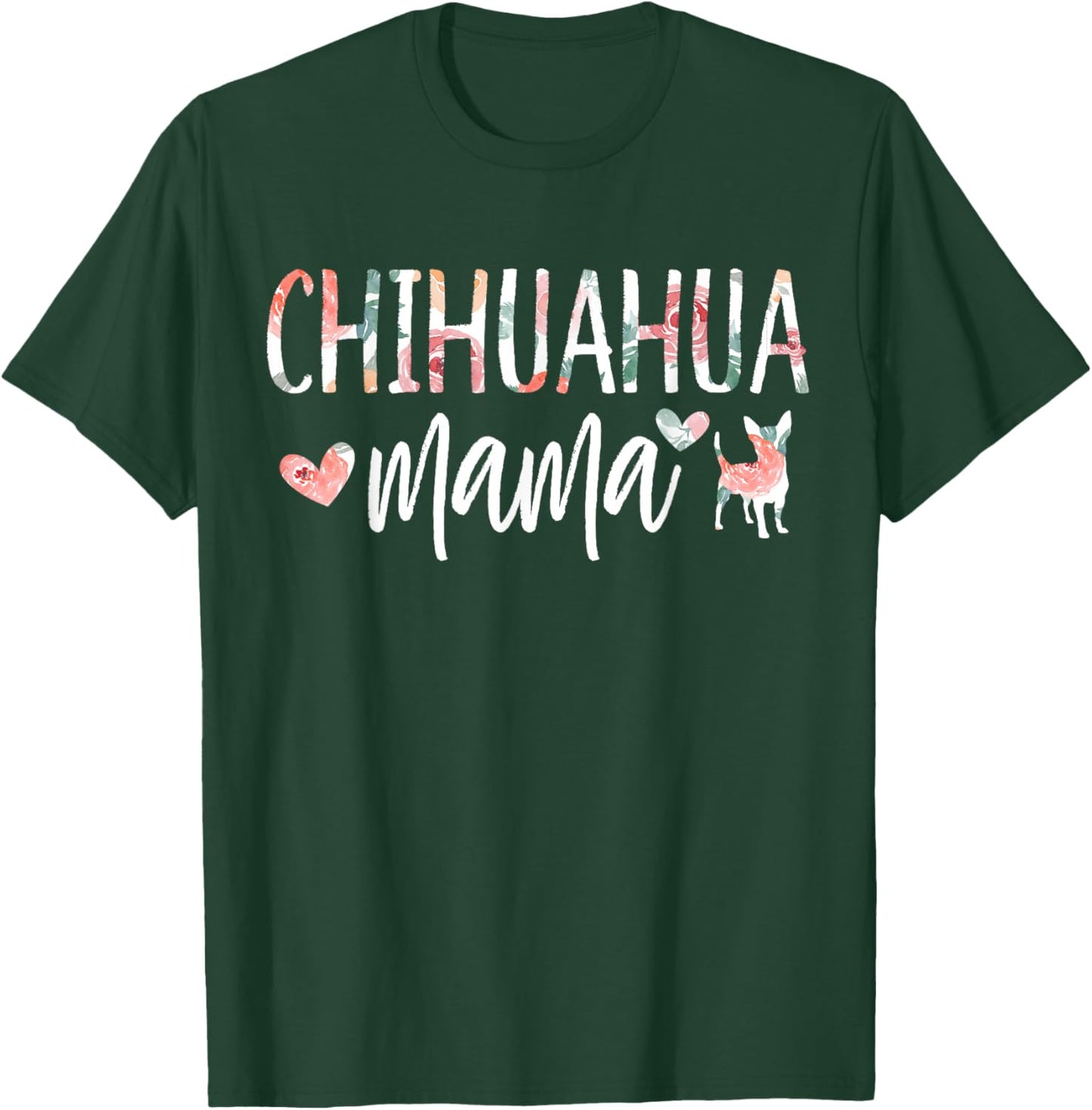 Chihuahua Mama Dog Lover for Mom Cute Owner Puppy T-Shirt - T-Shirt | Forest