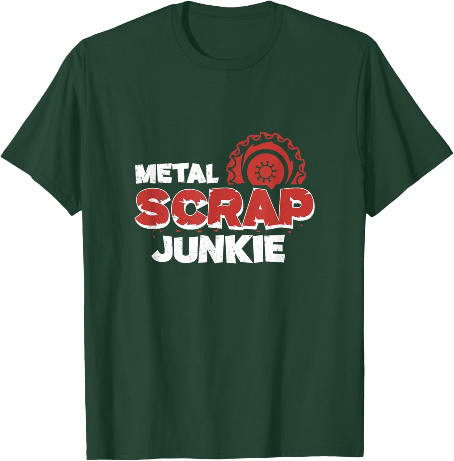 Metal Scrap Junkie Cool Metal Scrap Collector Metal Scrapper T-Shirt - T-Shirt | Forest
