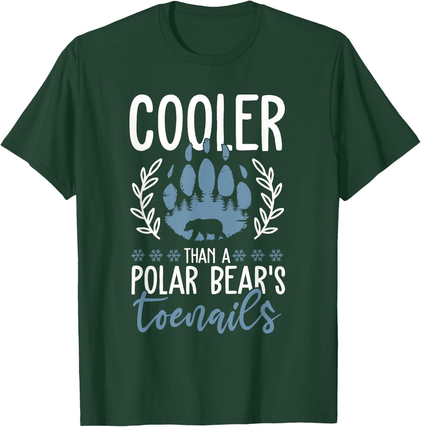 Funny Polar Bear Quote - Cooler Than A Polar Bear's Toenails T-Shirt - T-Shirt | Forest