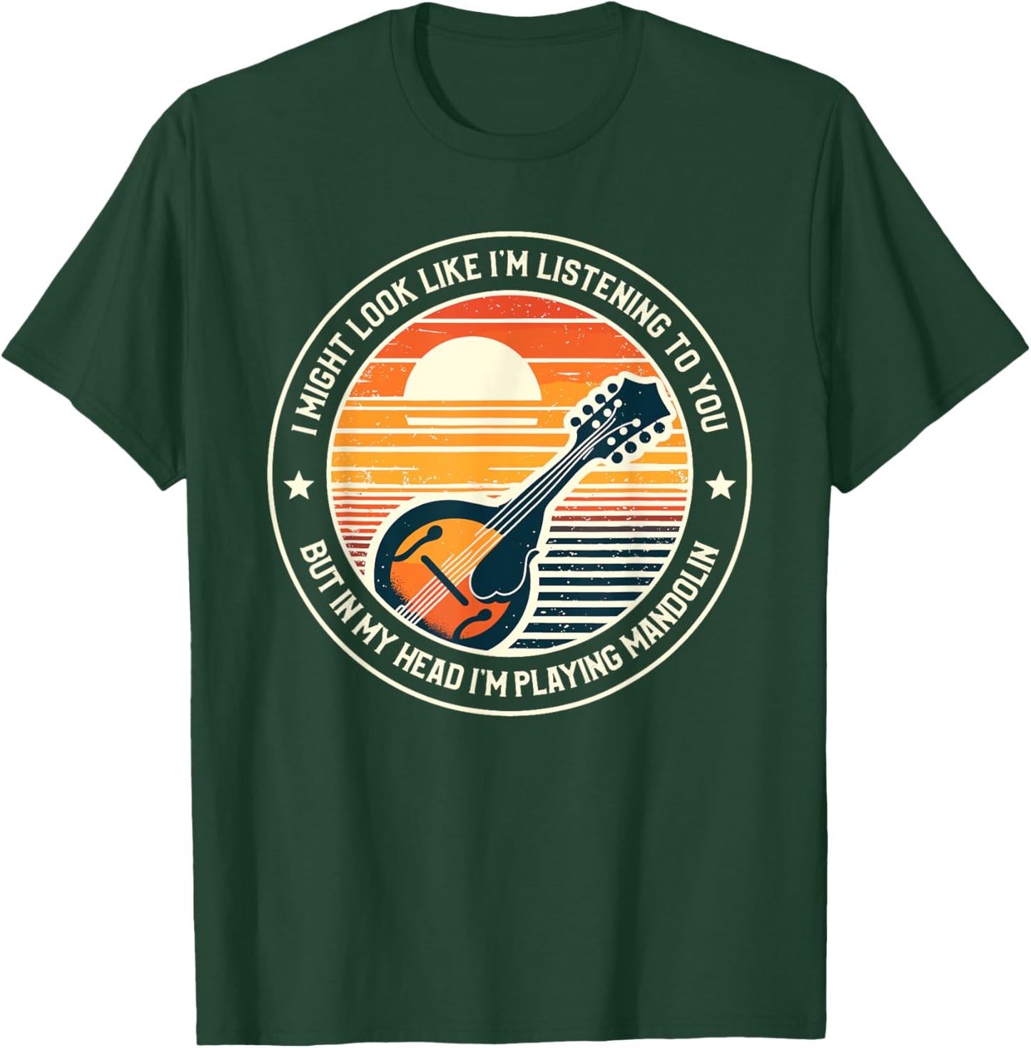 I Might Look Like I'm Listening To You Mandolin Mandolist T-Shirt - T-Shirt | Forest