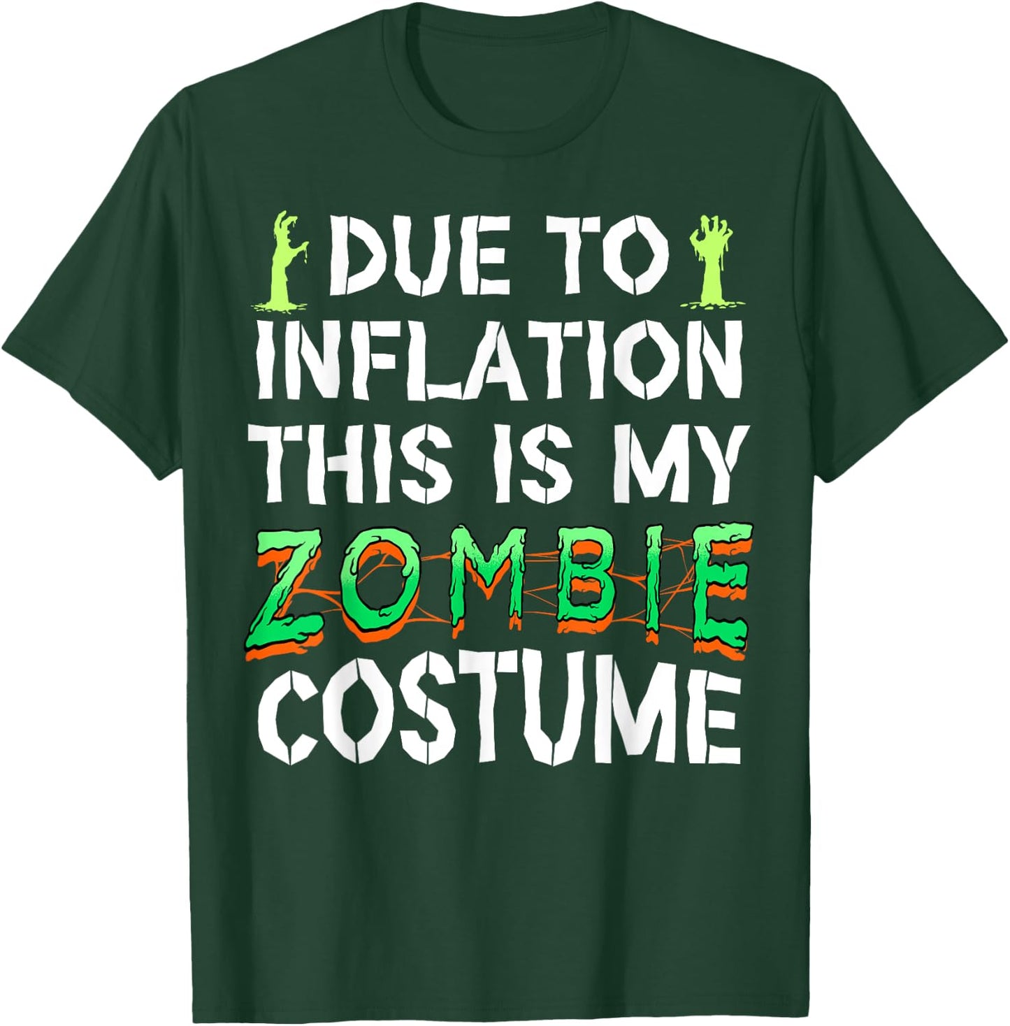Due to Inflation This is My Zombie Costume Funny Halloween T-Shirt - T-Shirt | Forest