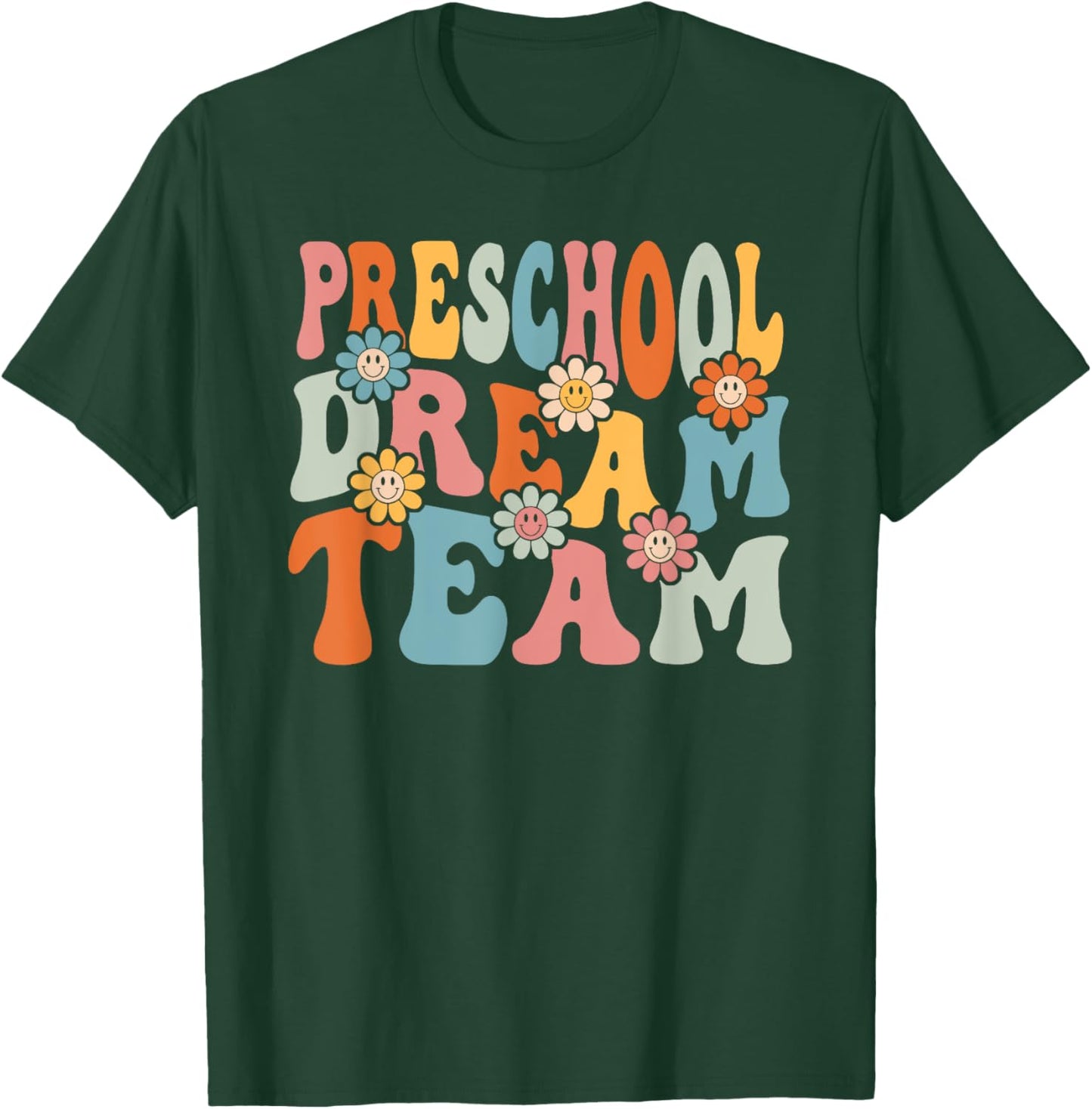 Preschool Dream Team Shirt Back To School Teachers Students T-Shirt - T-Shirt | Forest