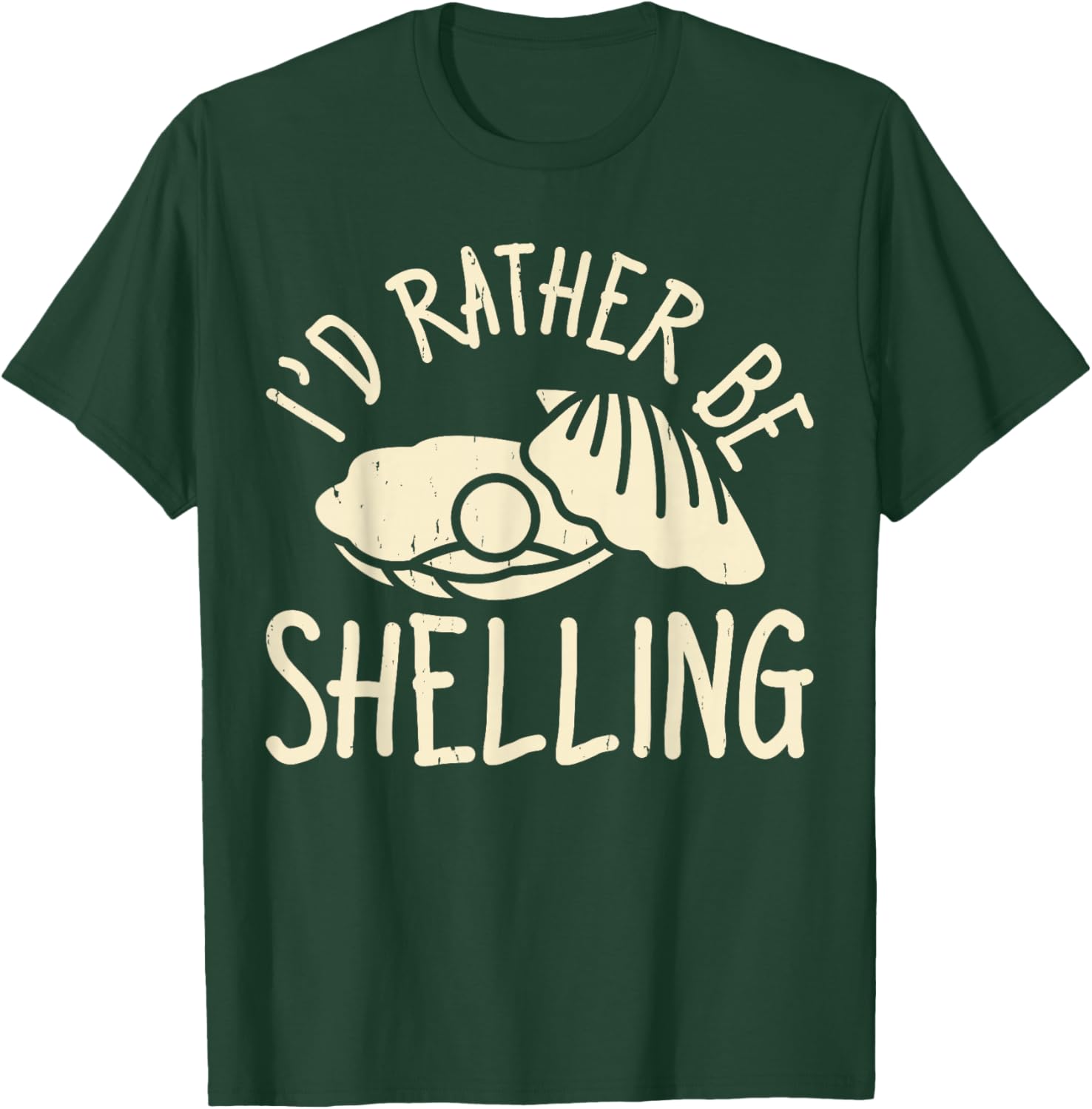 I'd Rather Be Shelling T-Shirt - T-Shirt | Forest