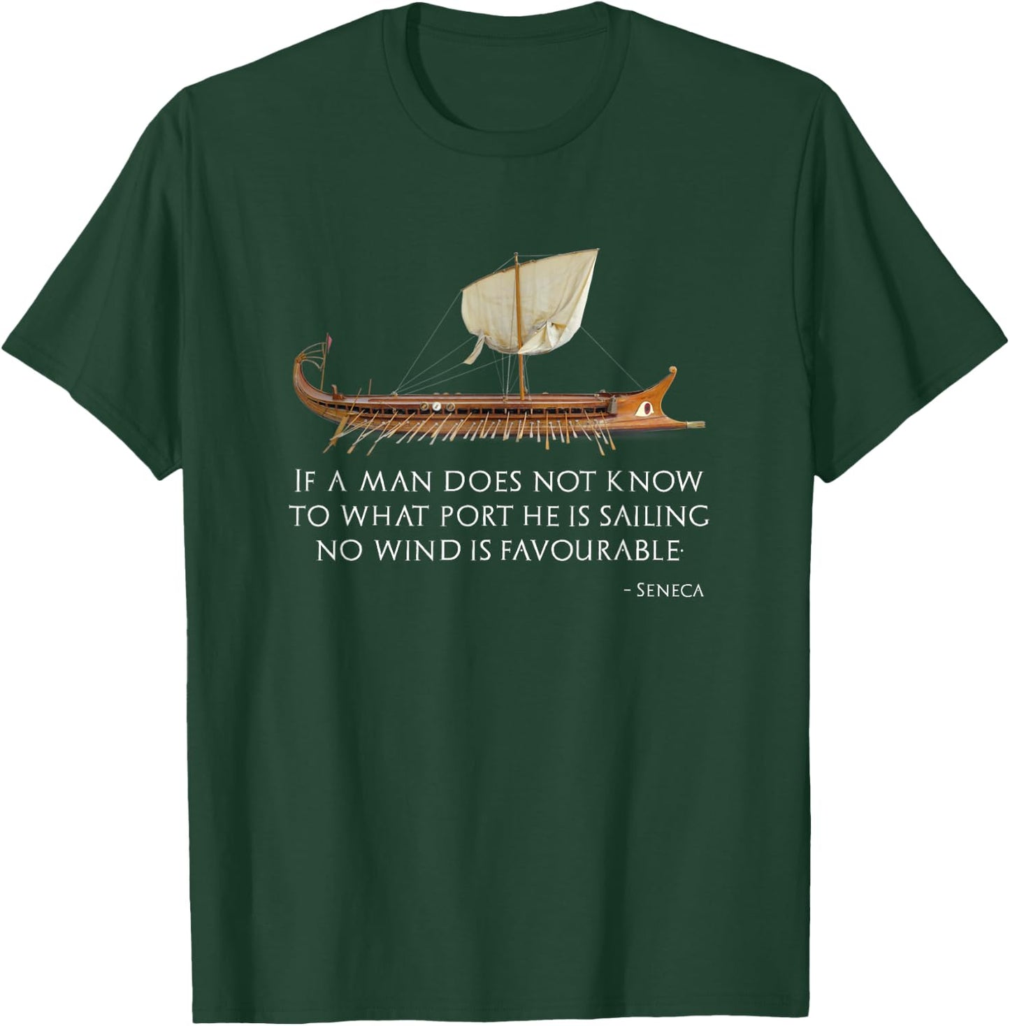 Stoicism Stoic Ancient Rome Proverb Trireme Captain Shirt T-Shirt - T-Shirt | Forest