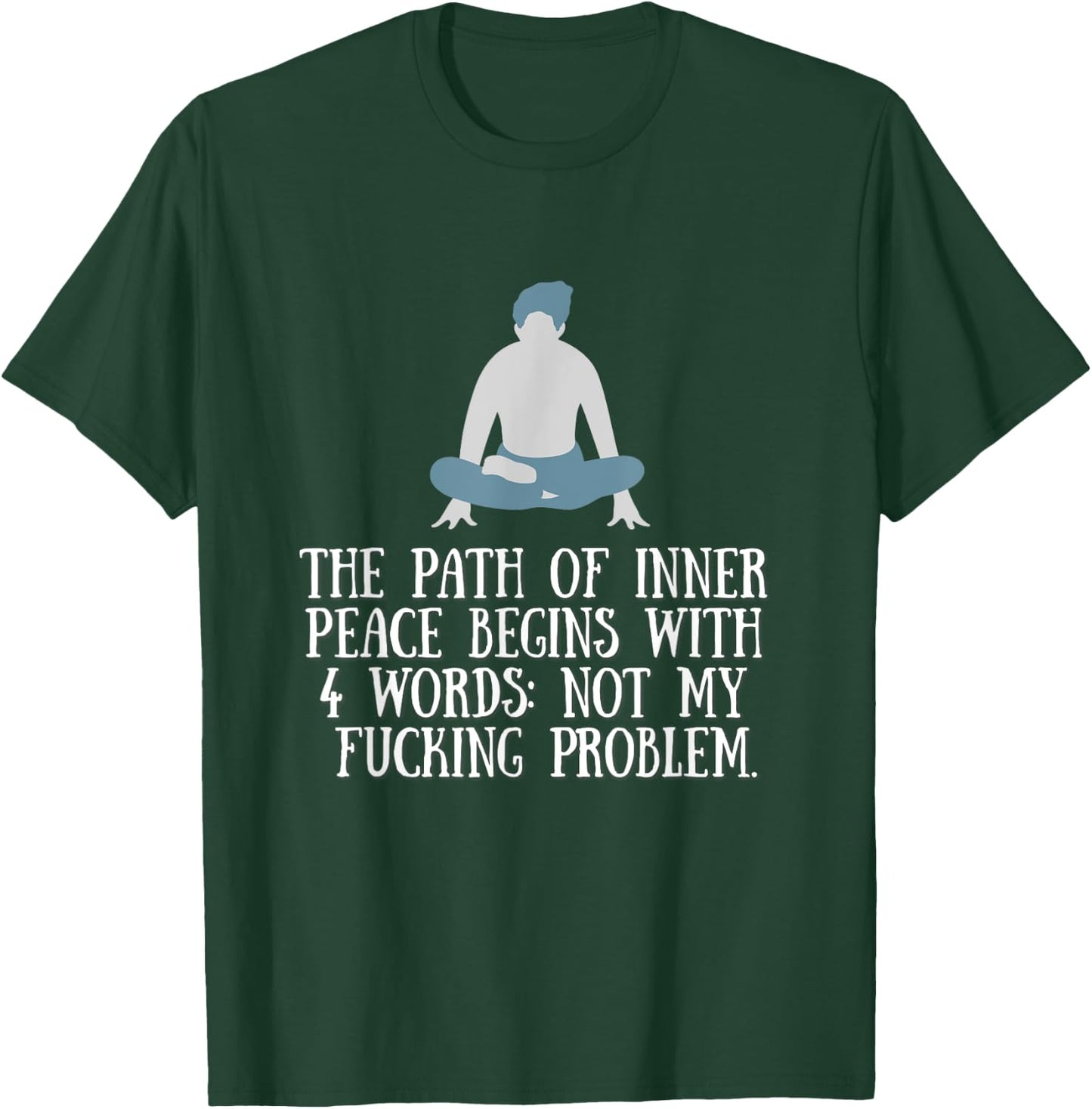 Not My Fucking Problem Funny Shirt. T-Shirt - T-Shirt | Forest