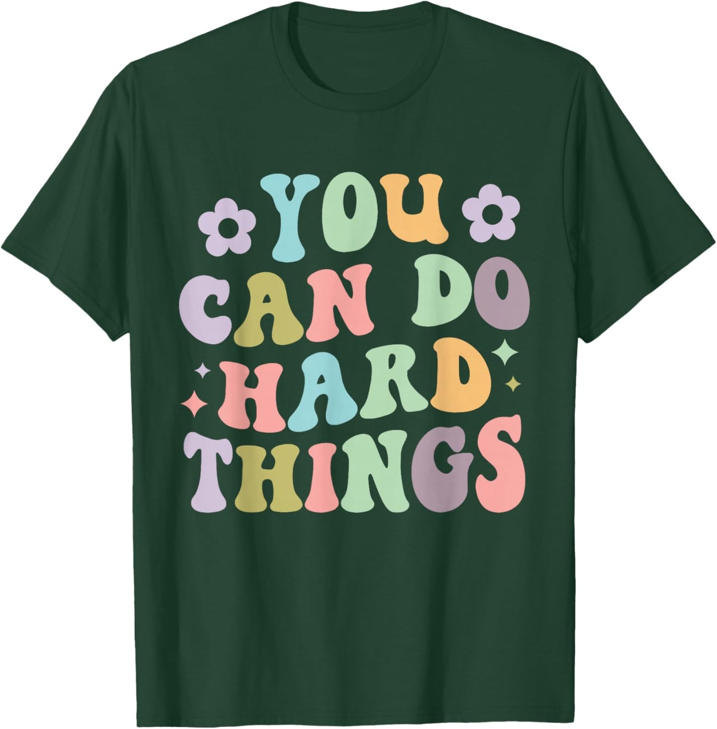Inspirational Women's Graphics - You Can Do Hard Things T-Shirt - T-Shirt | Forest