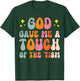 God Gave Me A Touch Of The 'tism Autistic ASD T-Shirt - T-Shirt | Forest