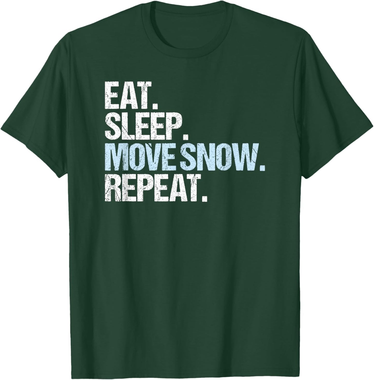 Snow Groomer Driver Eat Sleep Snowcat Operator Men Women T-Shirt - T-Shirt | Forest