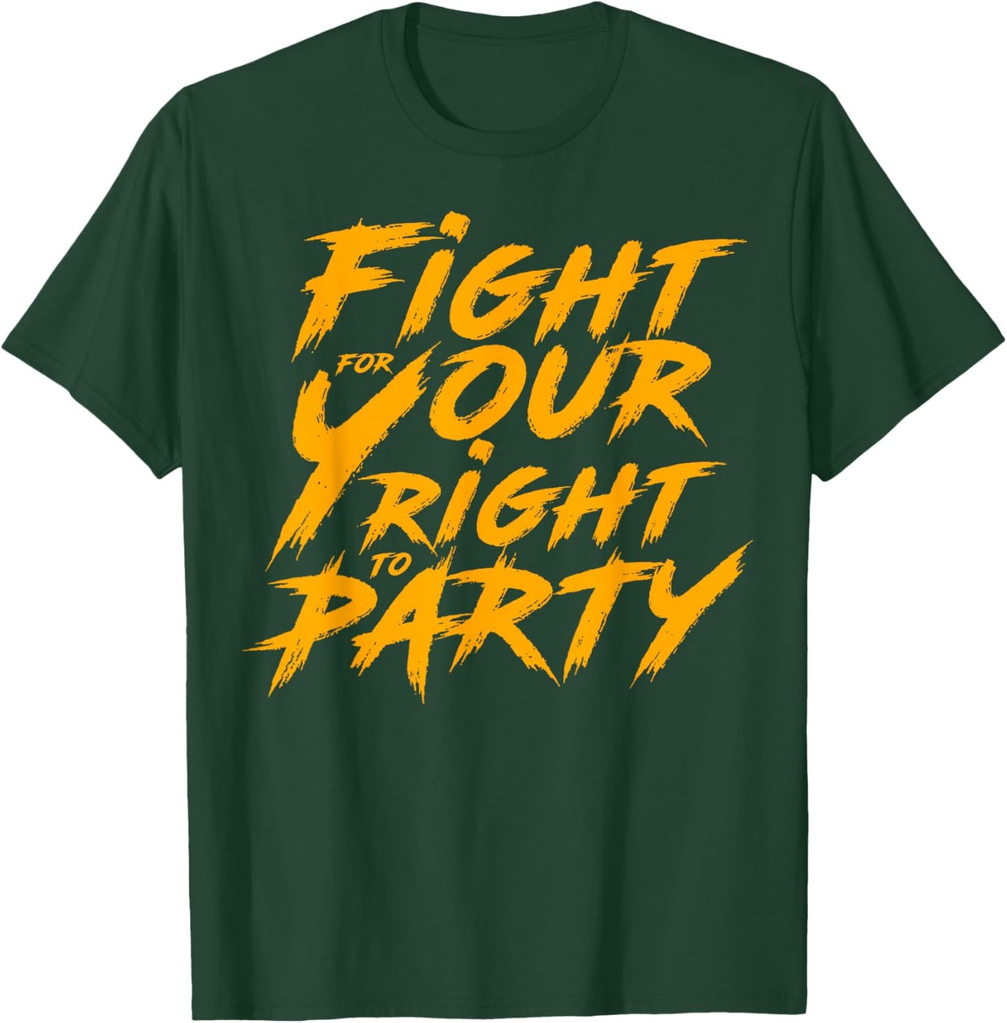 You Gotta Fight For Your Right To Party T-Shirt - T-Shirt | Forest