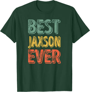 Best Jaxson Ever Shirt Funny Personalized First Name Jaxson T-Shirt - T-Shirt | Forest