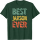 Best Jaxson Ever Shirt Funny Personalized First Name Jaxson T-Shirt - T-Shirt | Forest