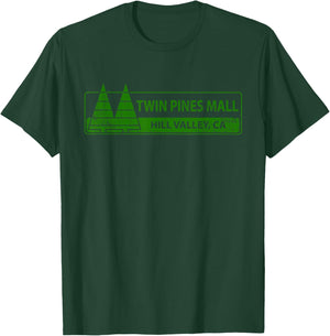Twin Pines 80s Future mall Back Hill Valley Movie Fan Lone T-Shirt - T-Shirt | Forest