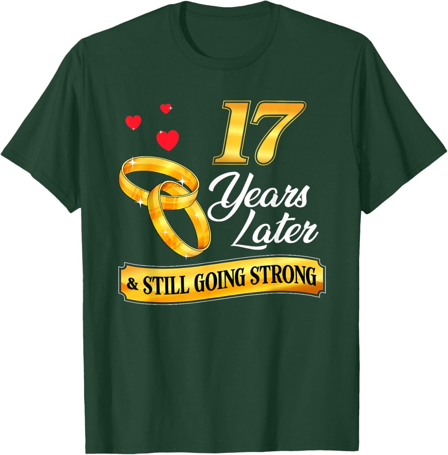 Celebrate 17 Years Of Marriage! 17th Wedding Anniversary T-Shirt - T-Shirt | Forest