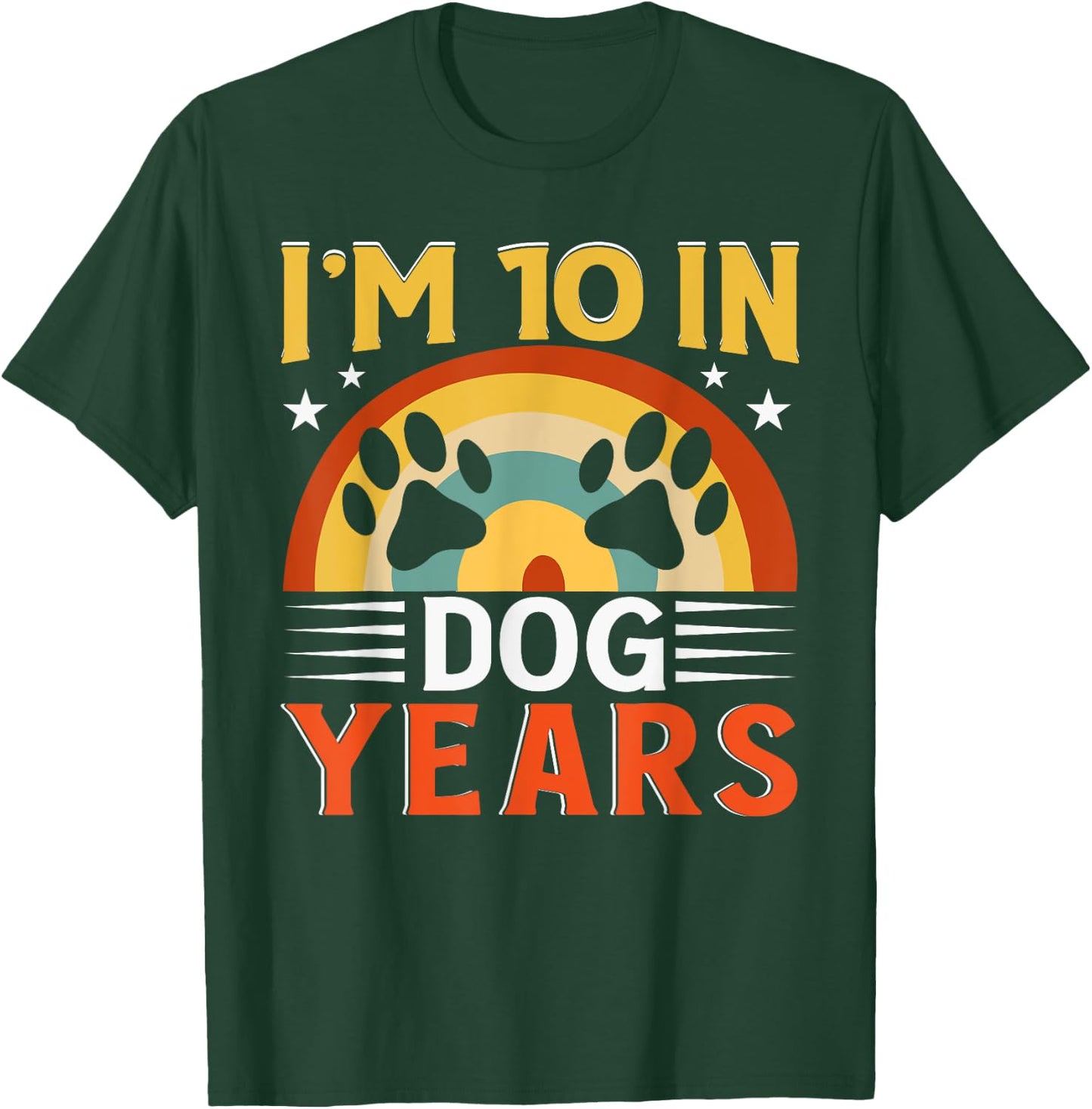 I'm 10 In Dog Years Funny 70th Birthday 70 Years Old T-Shirt - T-Shirt | Forest