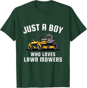 Just a Boy Who Loves Lawn Mowers T-Shirt - T-Shirt | Forest