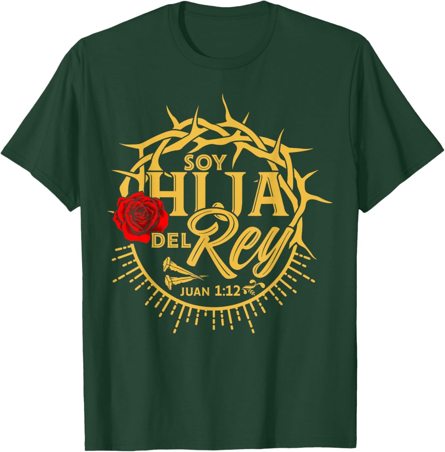 Soy hija del Rey de Reyes y Señor de Señores T-Shirt - T-Shirt | Forest