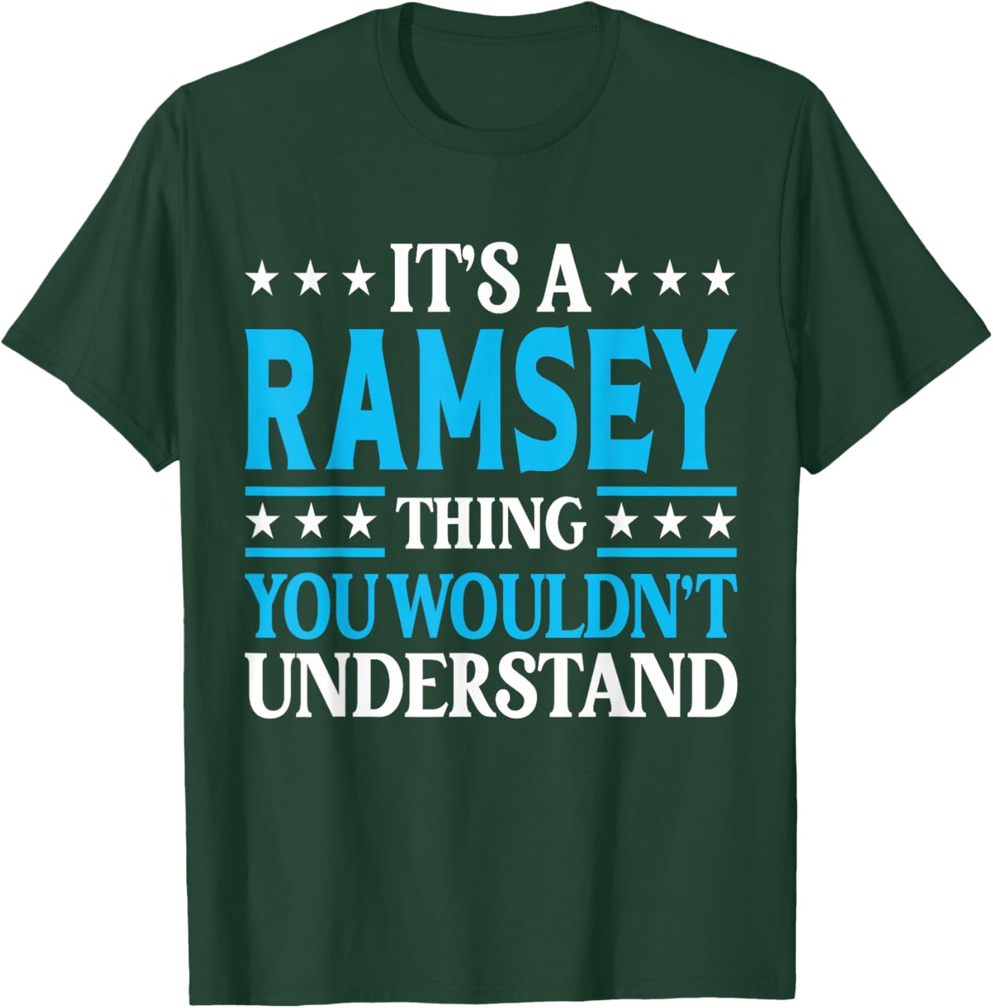 Ramsey Thing Wouldn't Understand Personal Name Ramsey T-Shirt - T-Shirt | Forest