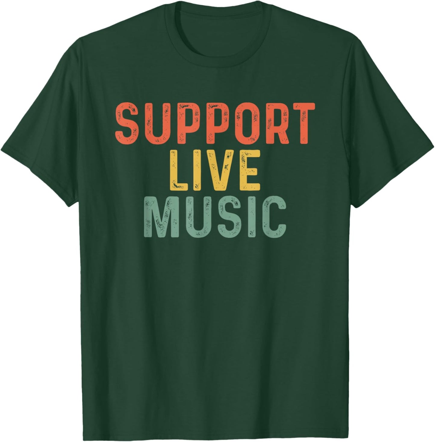 Support Live Music, Musicians Concertgoers Music Lovers T-Shirt - T-Shirt | Forest