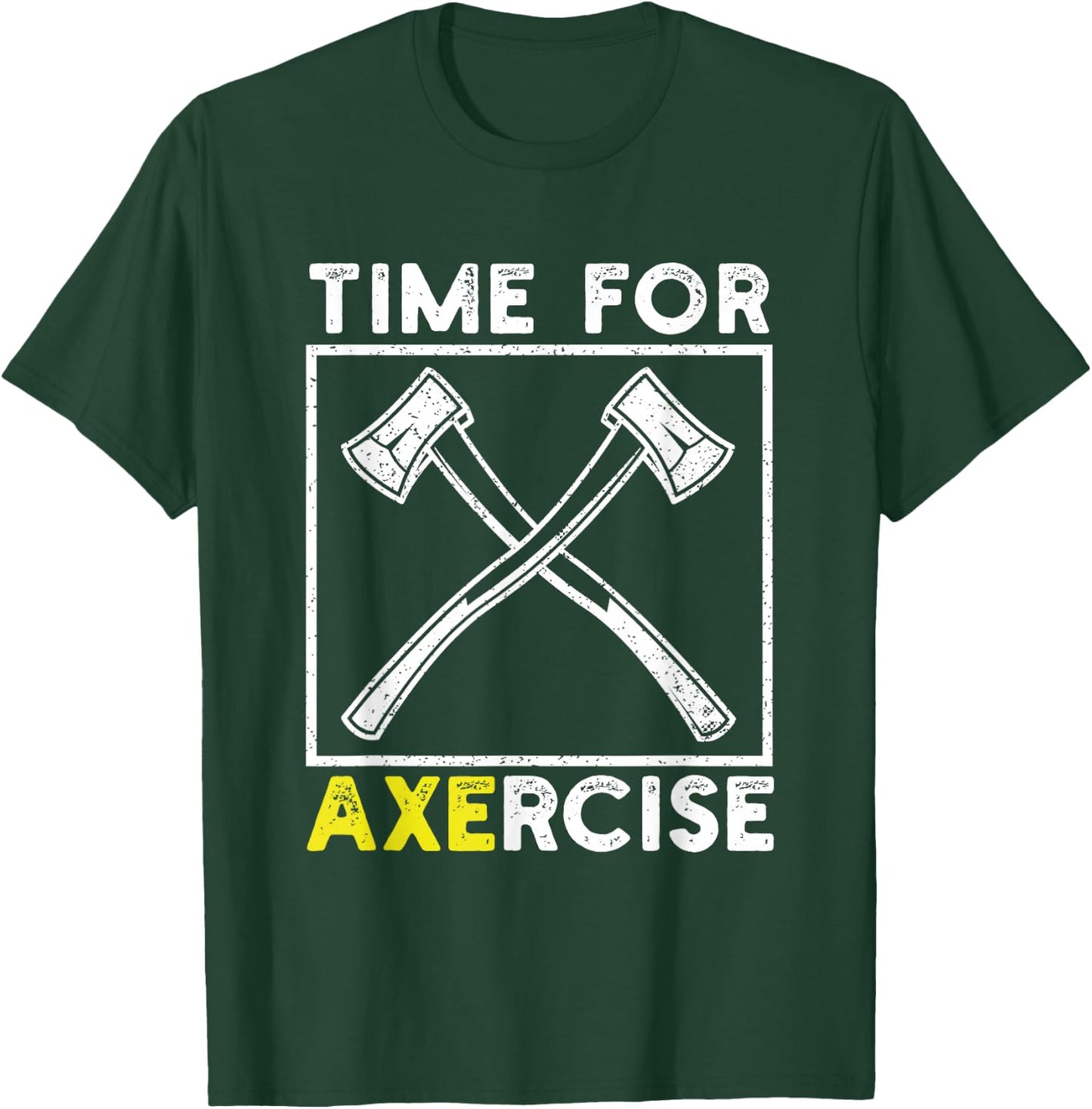 Workout Pun Funny Sports Time for Axercise Axe Throwing T-Shirt - T-Shirt | Forest