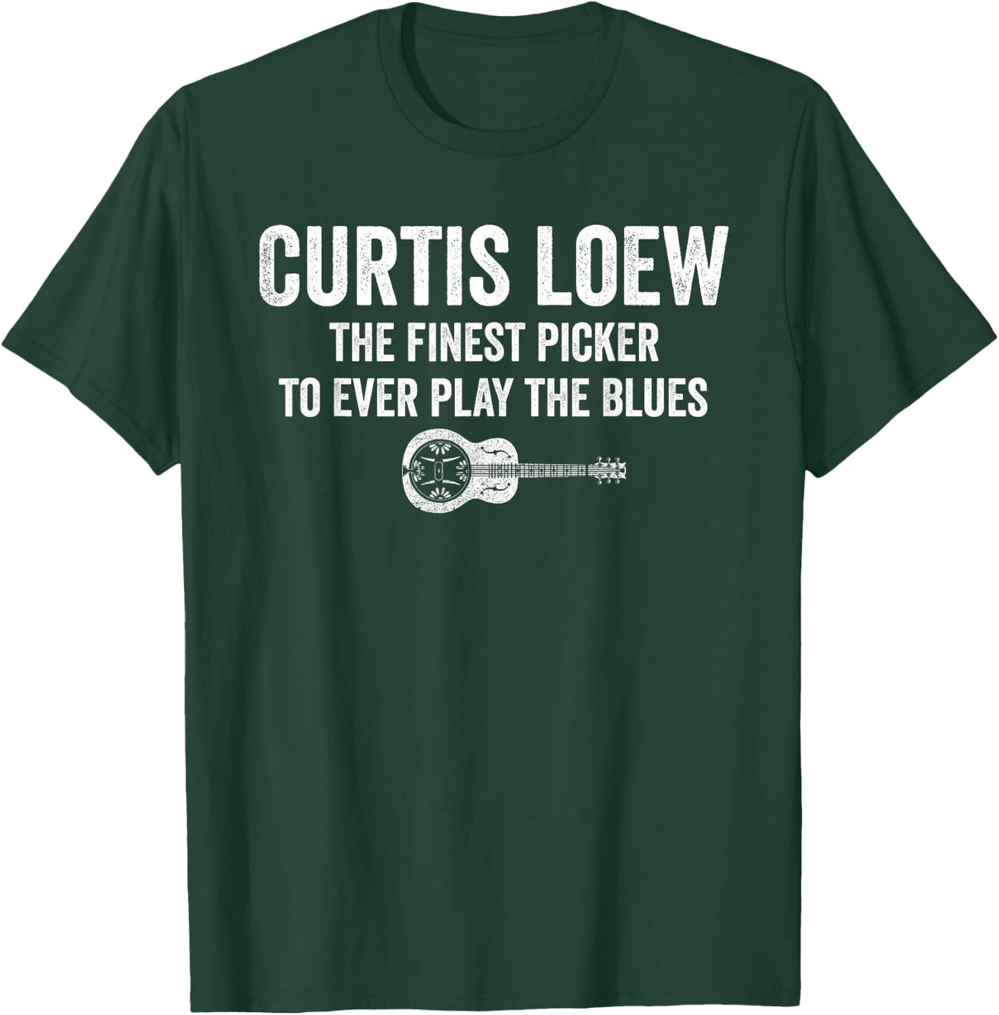 Curtis loew The Finest Picker to Ever Play The Blues T-Shirt - T-Shirt | Forest