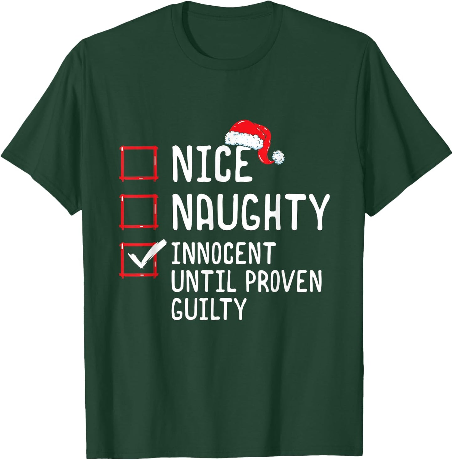 Nice Naughty Innocent Until Proven Guilty Christmas List T-Shirt - T-Shirt | Forest