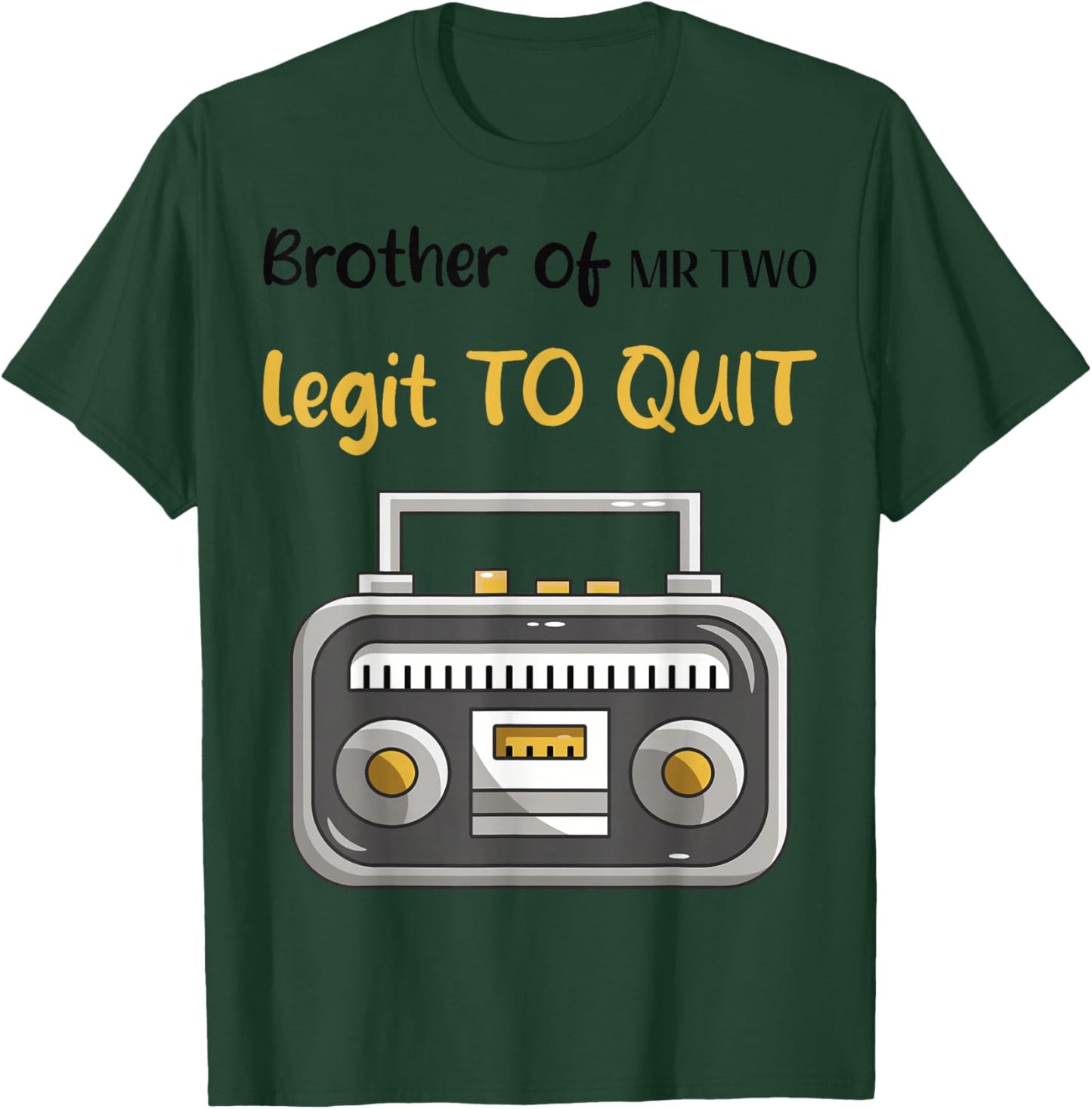 Brother of Mr. Two Legit to Quit 2nd Birthday Hip Hop Party T-Shirt - T-Shirt | Forest
