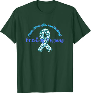 Hope, strength, and Healing: Oncology Nursing Cancer nurse T-Shirt - T-Shirt | Forest