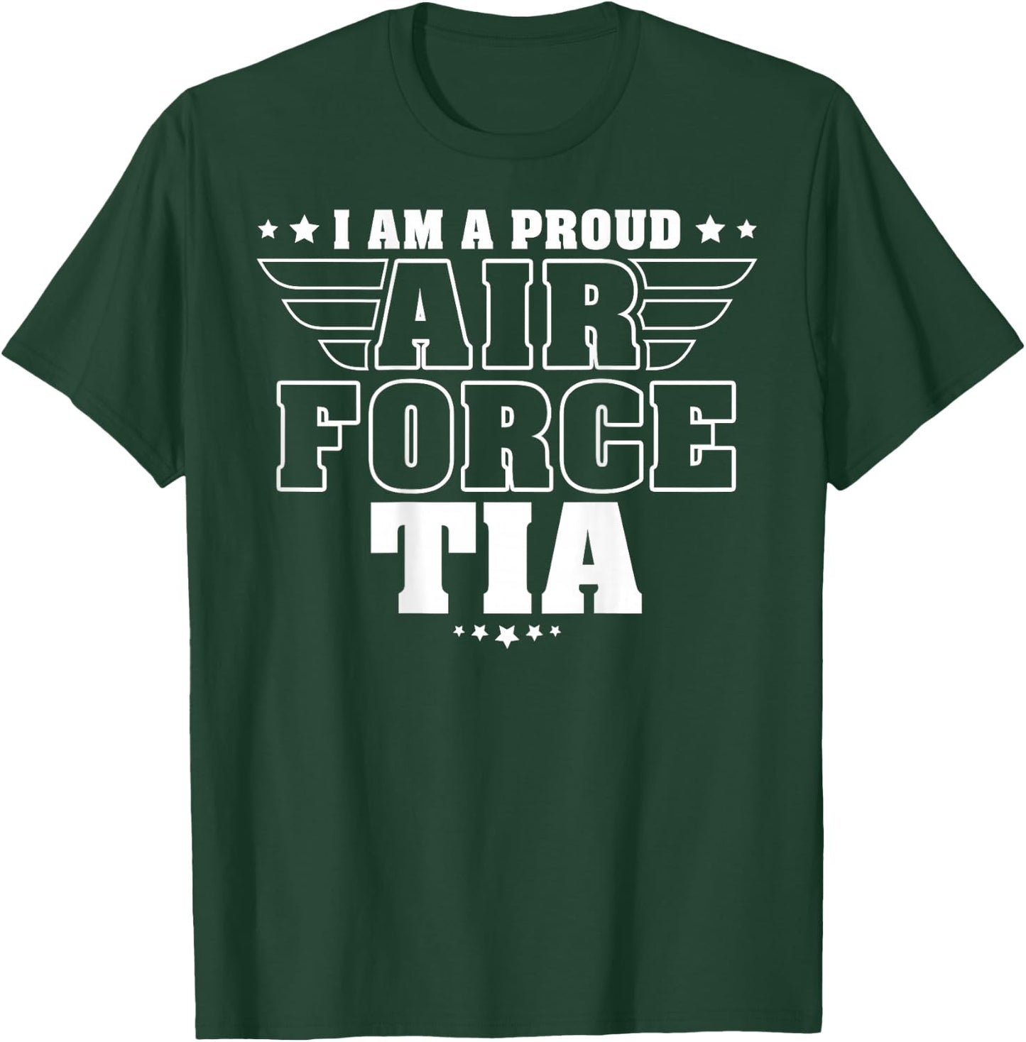I Am A Proud Air Force Tia Patriotic Pride Military Aunt T-Shirt - T-Shirt | Forest