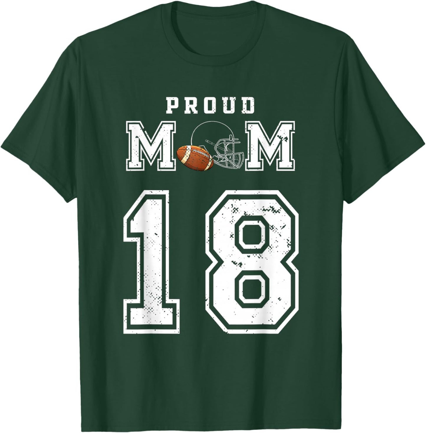 Custom Proud Football Mom Number 18 Personalized T-Shirt - T-Shirt | Forest