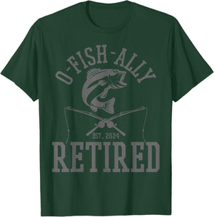 O-Fish-Ally Retired 2024 Funny Fishing Fisherman Retirement T-Shirt - T-Shirt | Forest