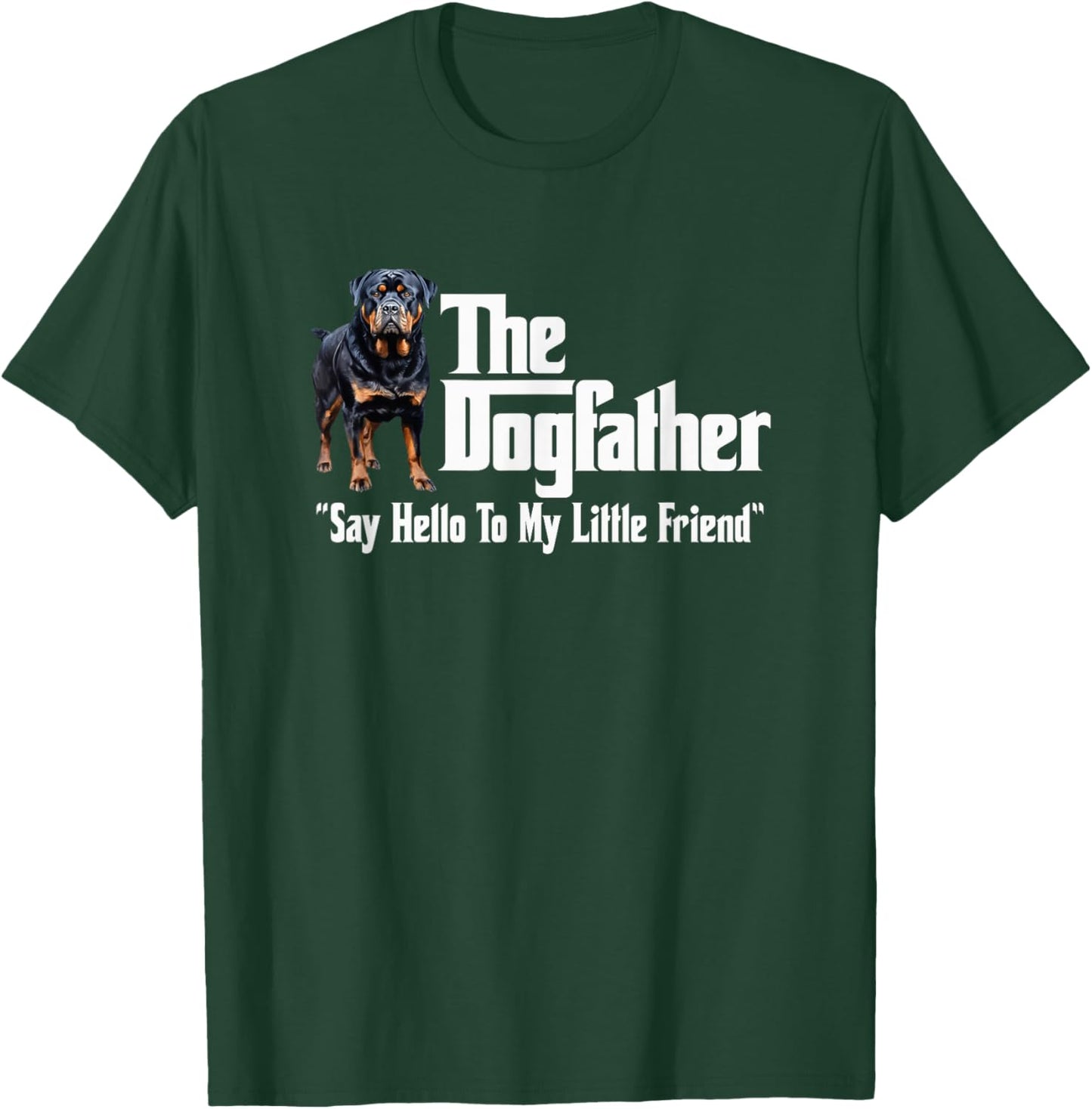 The Rottweiler Dogfather T-Shirt - T-Shirt | Forest
