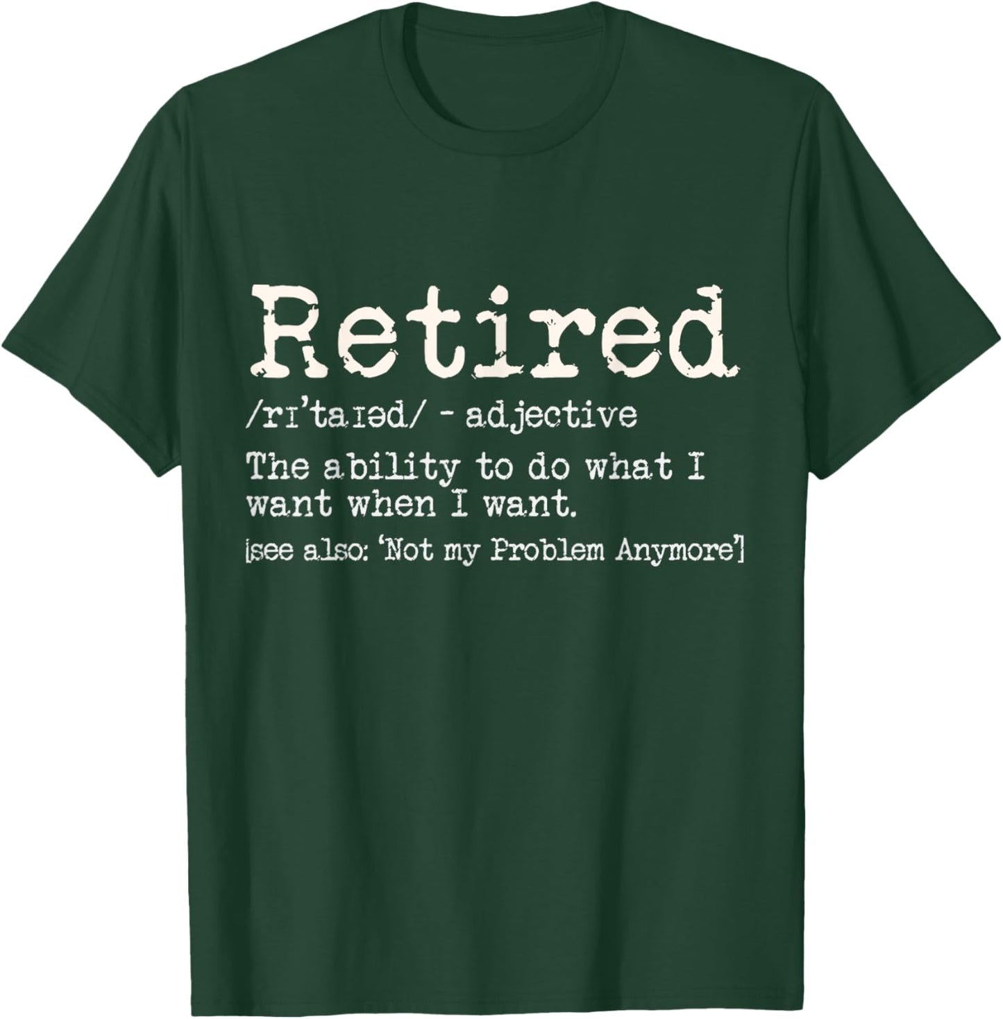 Retirement Definition Funny Retirement Definition Gag Men Women T-Shirt - T-Shirt | Forest