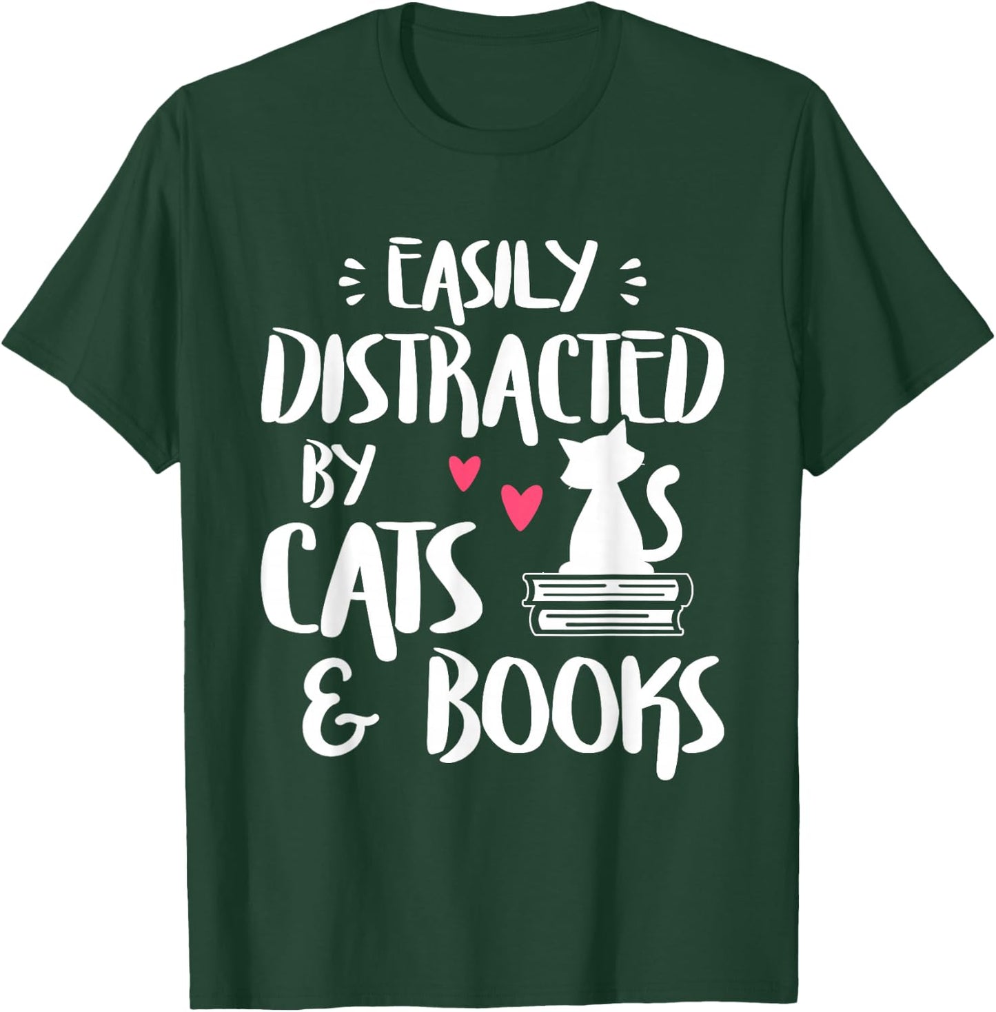 Easily Distracted by Cats and Books - Cat & Book Lover,Short Sleeve T-Shirt - T-Shirt | Forest