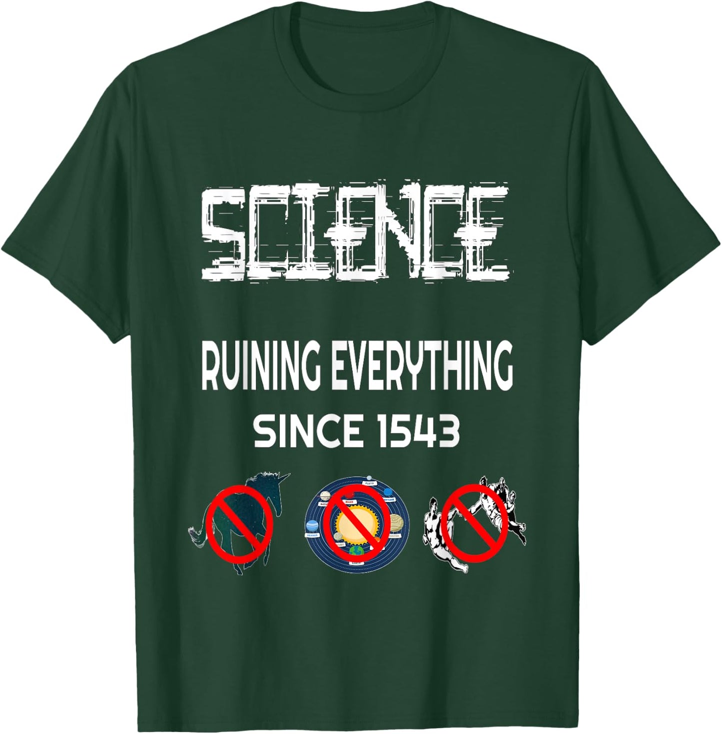 Science Ruining Everything Since 1543 Aliens T-Shirt - T-Shirt | Forest