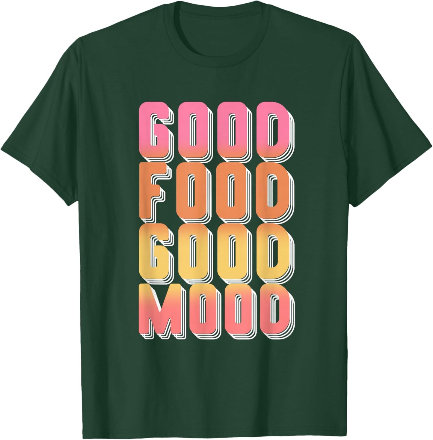 Good Food Mood | Gourmet Cooking | Foodie T-Shirt - T-Shirt | Forest