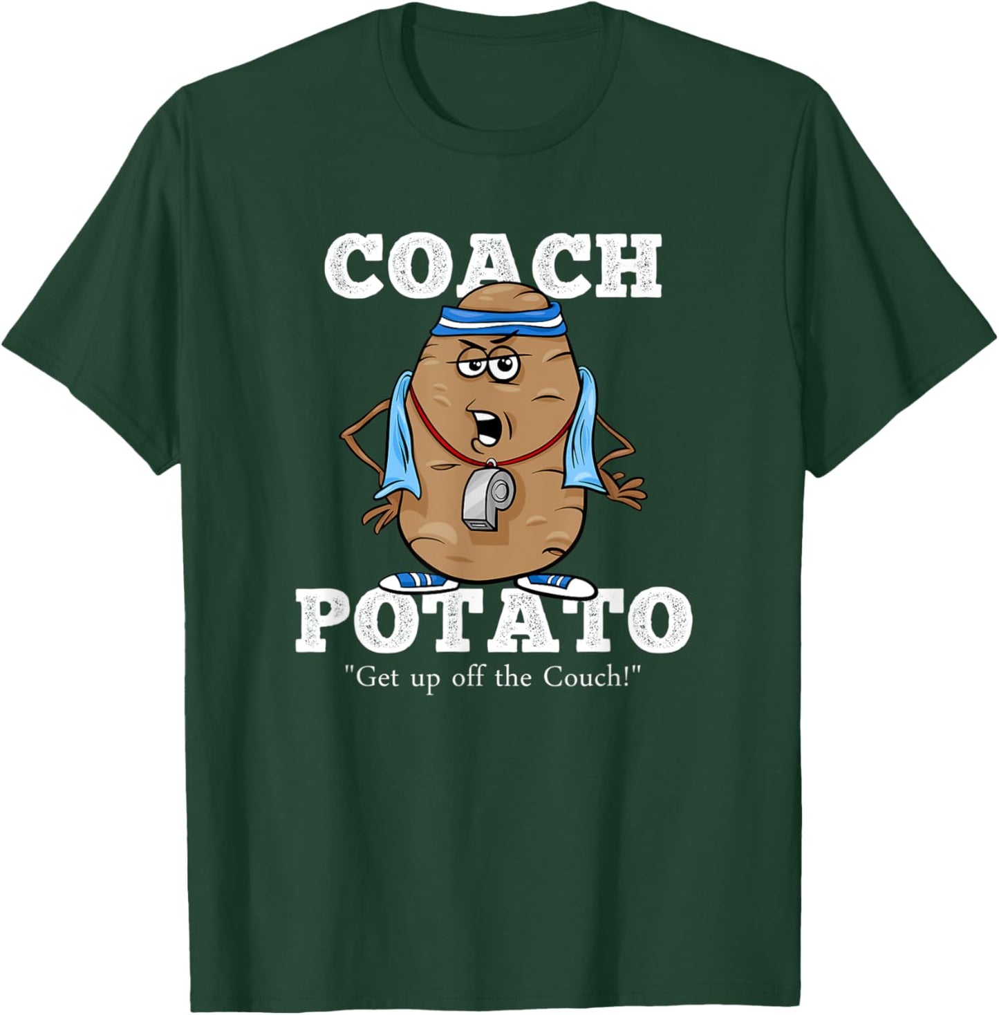 Coach Potato! Get up the Couch! Funny Tater Pun T-Shirt - T-Shirt | Forest