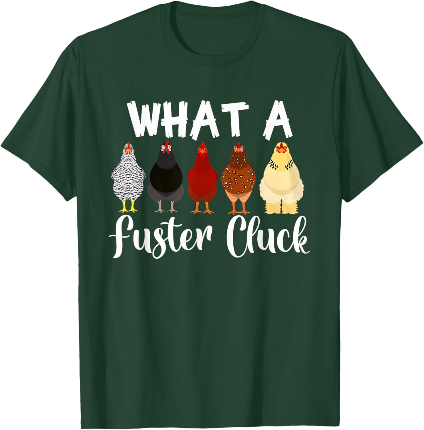 What a Fuster Cluck Mother's Day Chicken Country Woman T-Shirt - T-Shirt | Forest