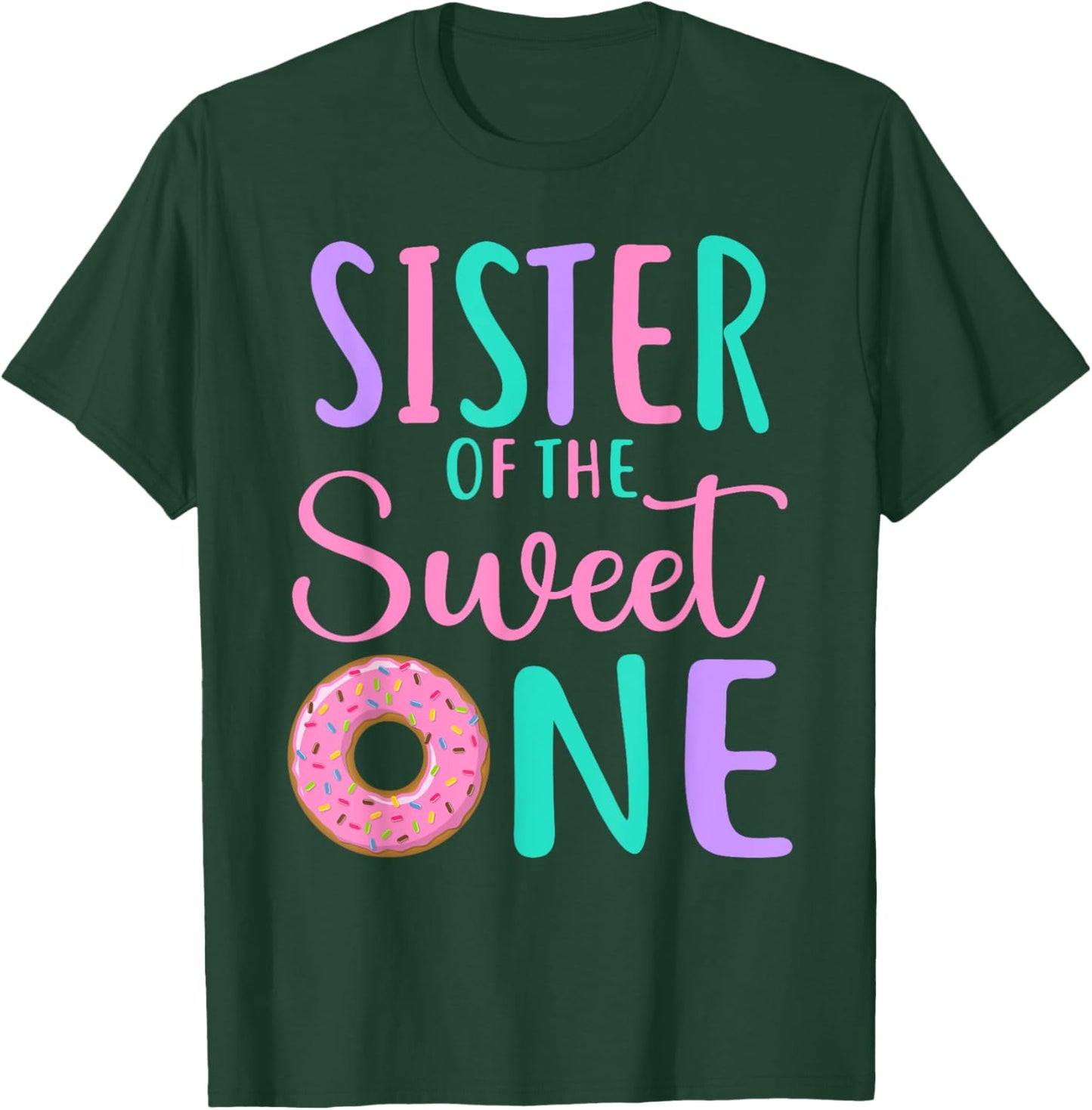 Sister of the Sweet one Sis 1st Birthday Girl Donut Party T-Shirt - T-Shirt | Forest
