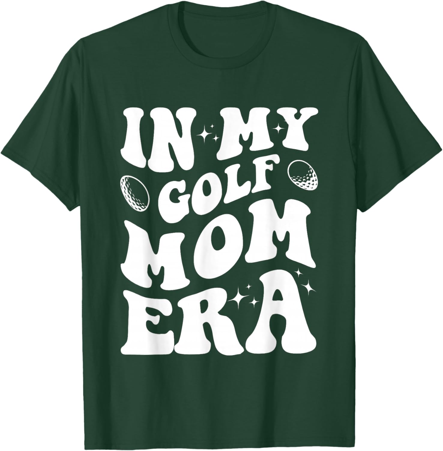 In My Golf Mom Era Shirt Funny Golf Mom Design Shirt T-Shirt - T-Shirt | Forest