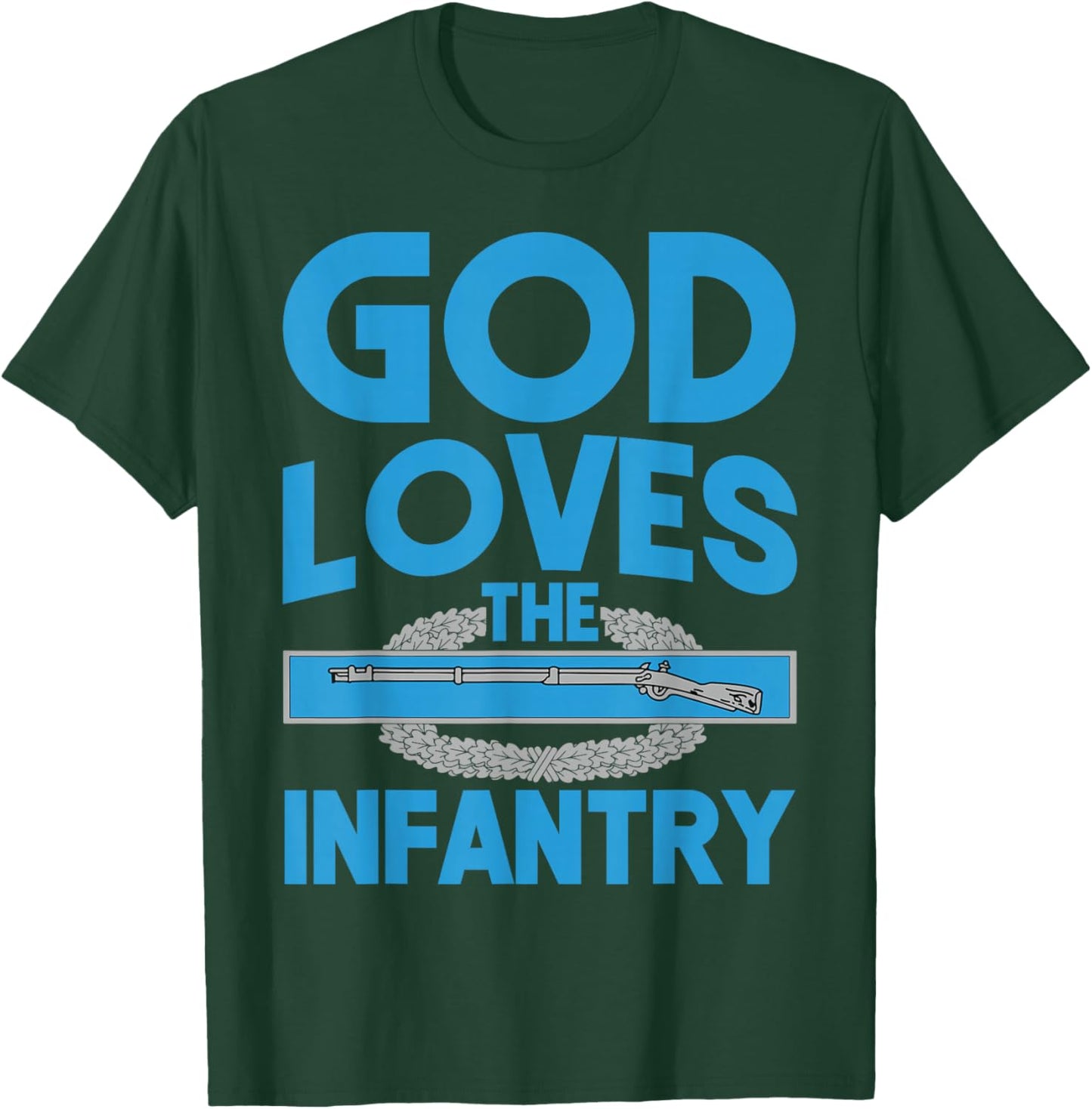 US Army 11B God Loves the Infantry Combat Infantry Badge CIB T-Shirt - T-Shirt | Forest