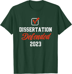 Dissertation Defended PhD EdD doctorate graduation T-Shirt - T-Shirt | Forest