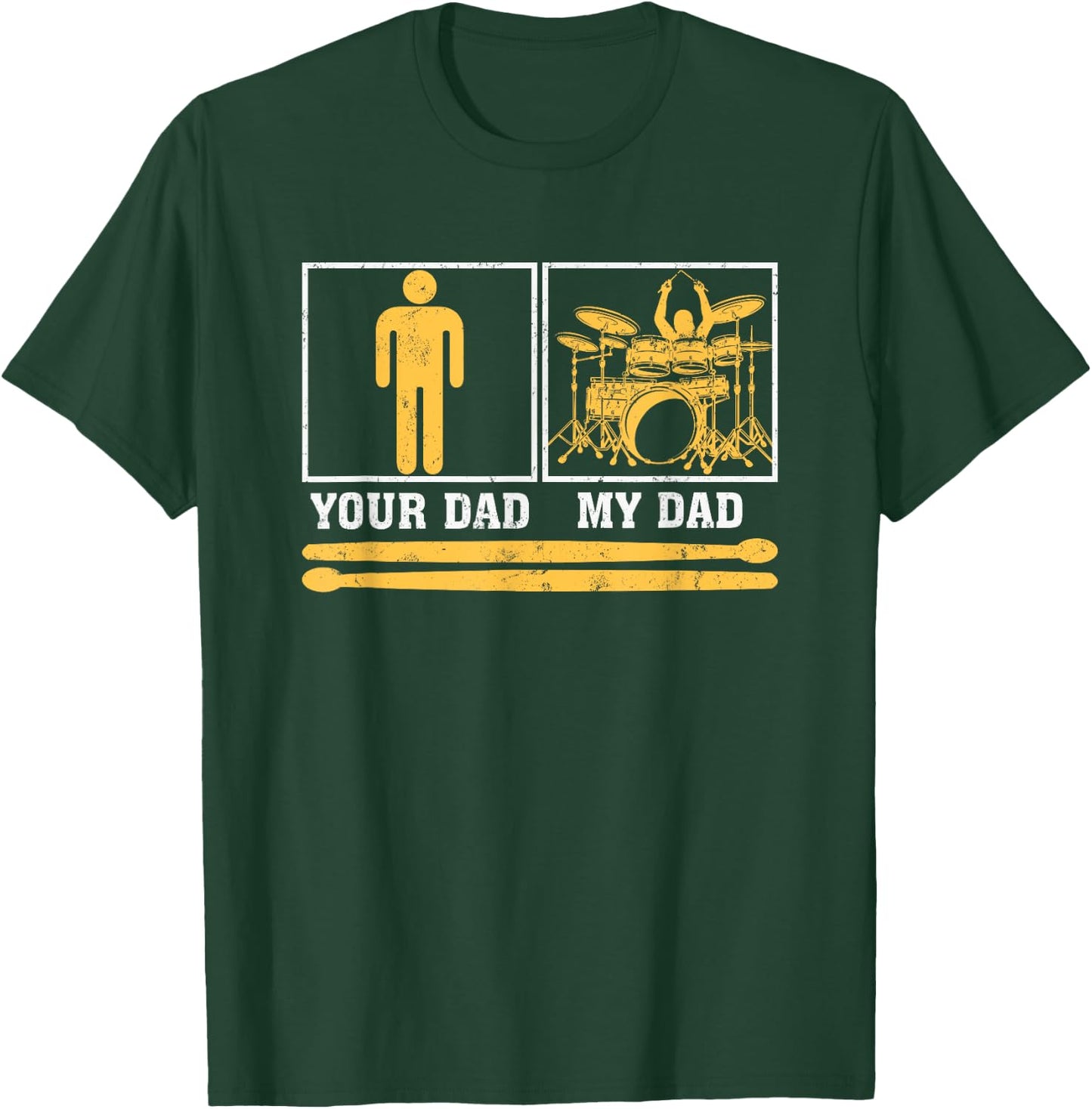 My Dad Is A Drummer Your Dad Not Drum Player Father's Day T-Shirt - T-Shirt | Forest