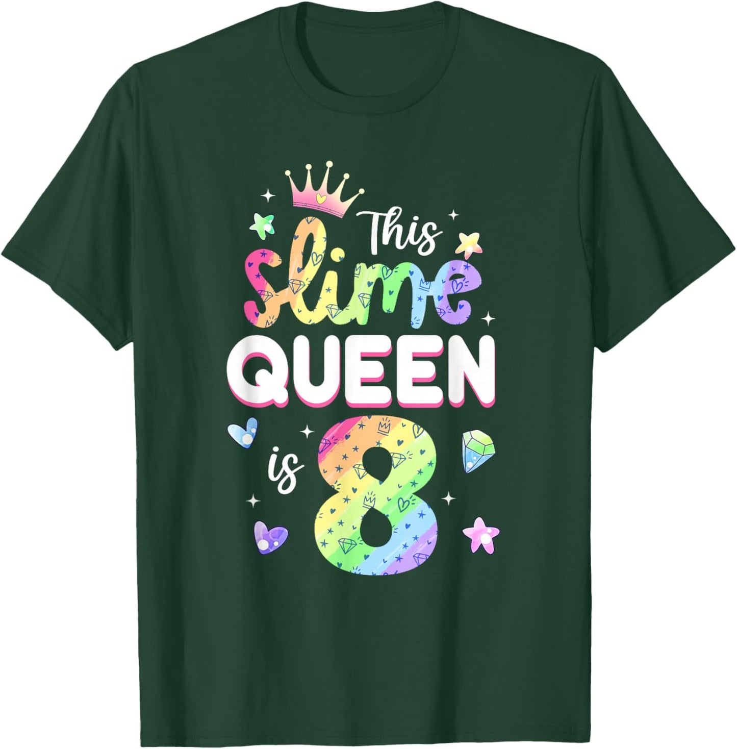 This Slime Queen Is 8 Year Old 8th Birthday Shirt For Girls T-Shirt - T-Shirt | Forest