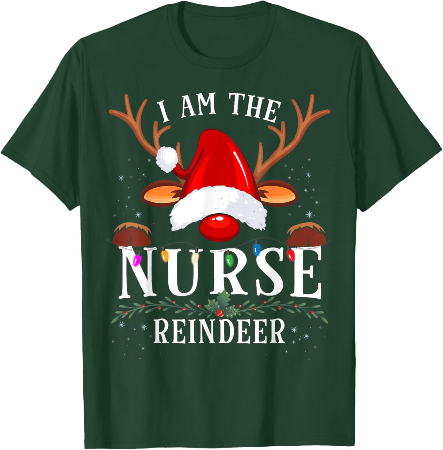 I Am The Nurse Reindeer Christmas Family T-Shirt - T-Shirt | Forest