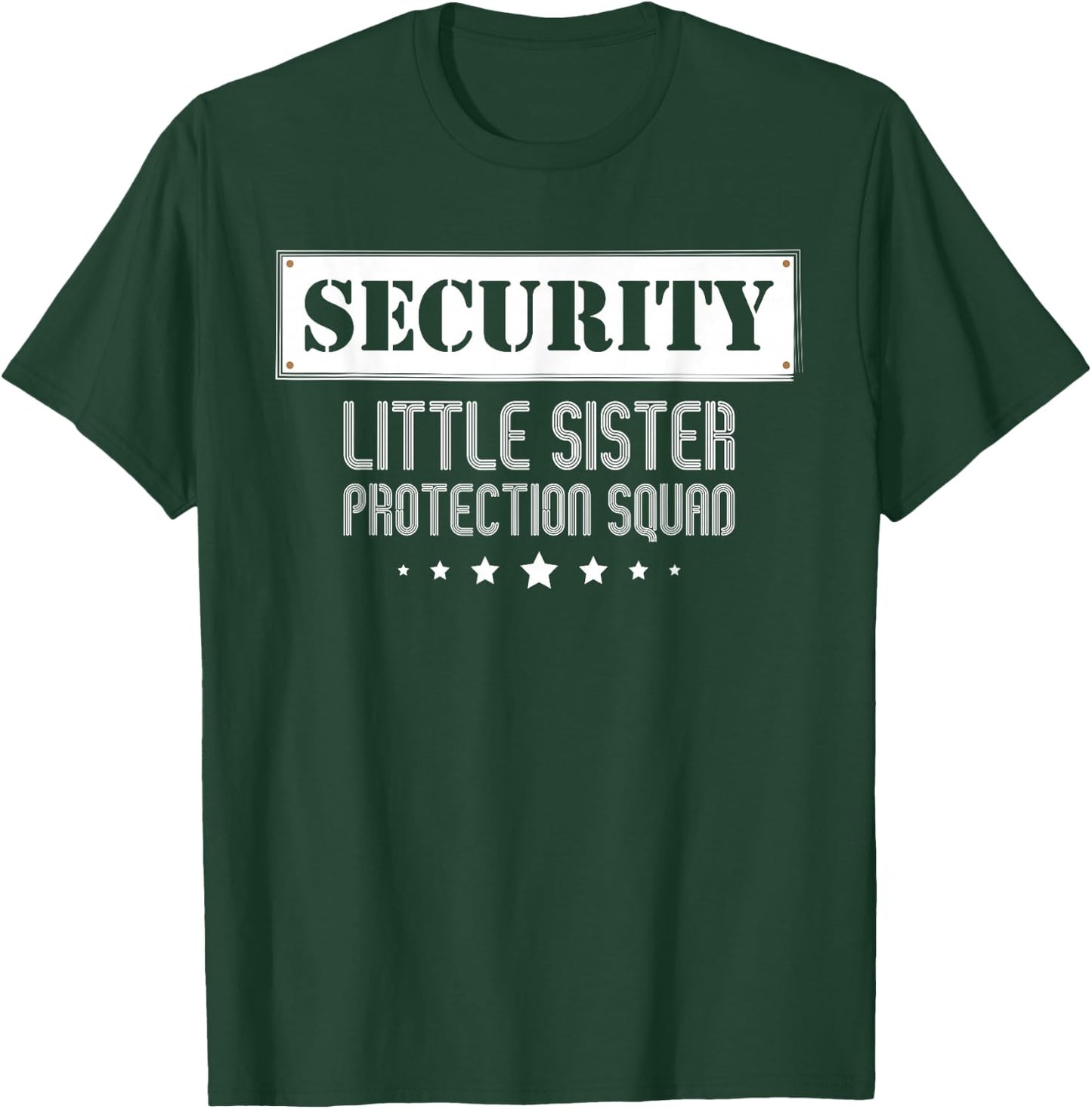 Security Little Sister Protection Squad Big Brother Siblings T-Shirt - T-Shirt | Forest