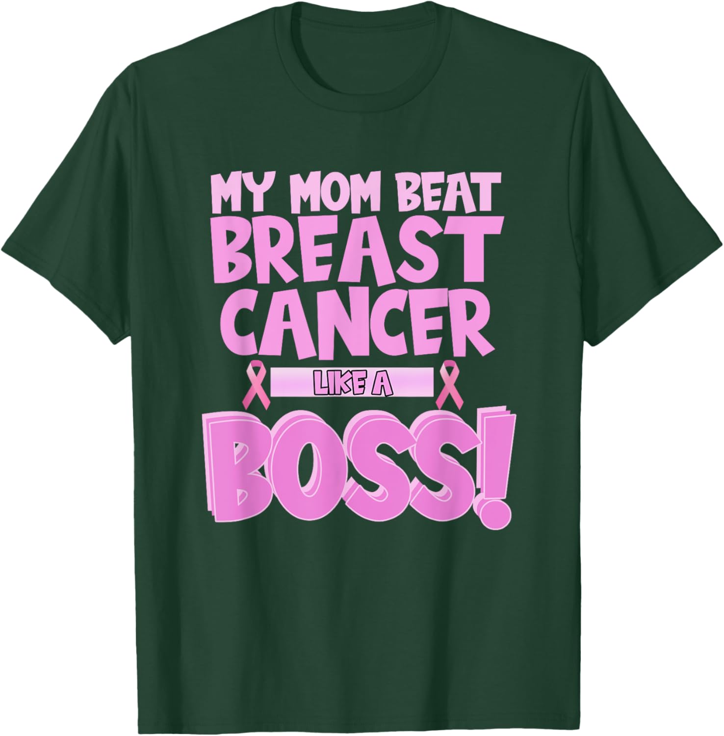 My Mom Beat Breast Cancer - Survivor Awareness T-Shirt - T-Shirt | Forest