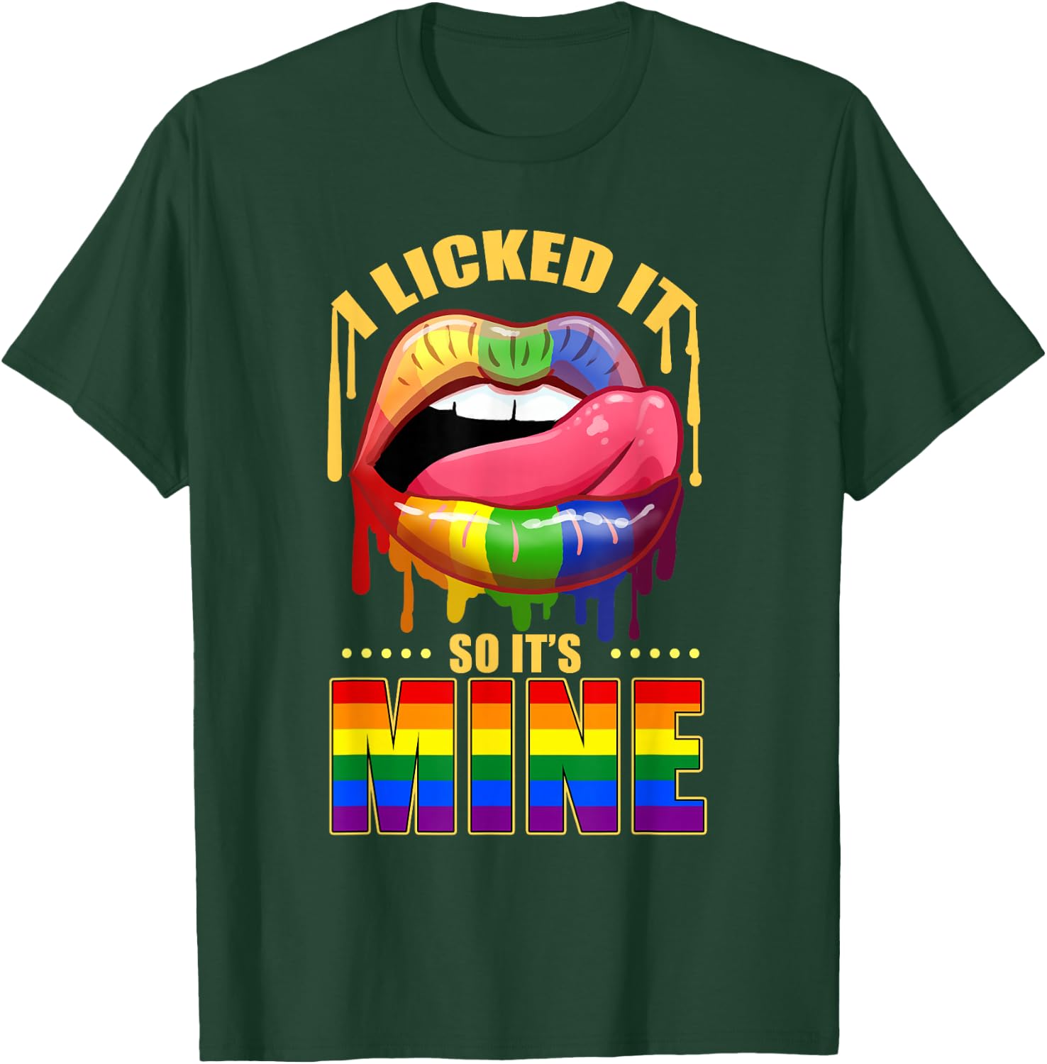 I Licked It So Its Mine Rainbow Lips T-Shirt - T-Shirt | Forest